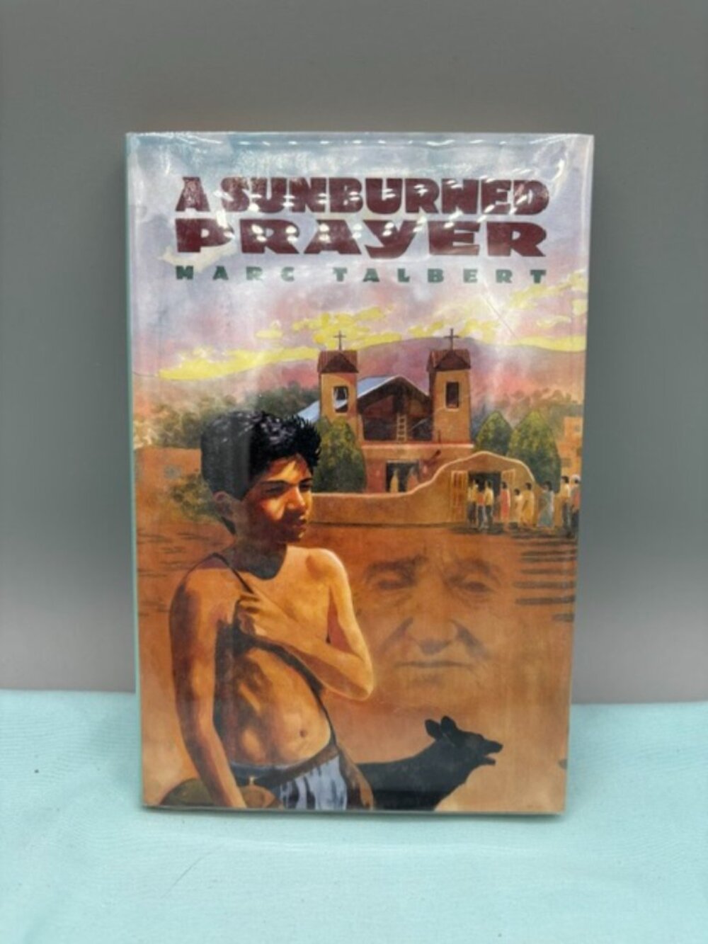 A Sunburned Prayer by Marc Talbert 1995 Hardcover